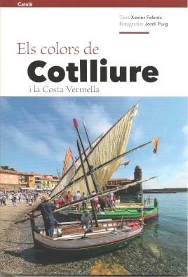 COLORS DE COTLLIURE, ELS | 9788484789796 | FEBRÉS, XAVIER