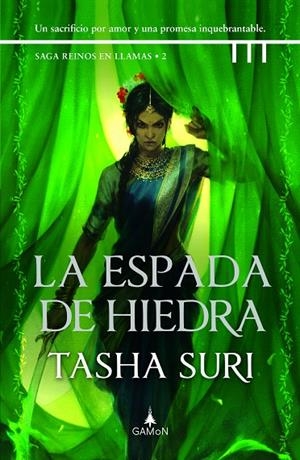 REINOS EN LLAMAS 02. LA ESPADA DE HIEDRA | 9788419767066 | SURI, TASHA