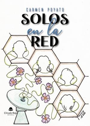 SOLOS EN LA RED | 9788411591652 | POYATO CRUZ, CARMEN
