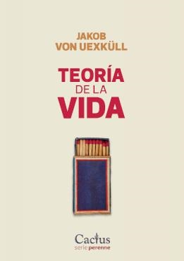 TEORÍA DE LA VIDA | 9789873831751 | VON UEXKÜLL, JACOB