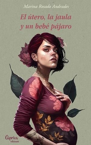 ÚTERO, LA JAULA Y UN BEBÉ PÁJARO, EL | 9788412468076 | ROSADO ANDRADES, MARINA