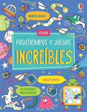 PASATIEMPOS Y JUEGOS INCREIBLES | 9781805316039 | USBORNE