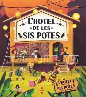 HOTEL DE LES SIS POTES, L' | 9788466153874 | BARTÍKOVÁ, PETRA / HARAŠTOVÁ, HELENA / NOVÍKOVÁ, MARKÉTA