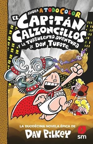CAPITÁN CALZONCILLOS 12. EL CAPITÁN CALZONCILLOS Y LA TURBULENTA AVENTURA DE DON TUFOTE | 9788419102287 | PILKEY, DAV