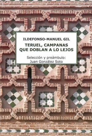 TERUEL CAMPANAS QUE DOBLAN A LO LEJOS | 9788412392784 | GIL, ILDEFONSO MANUEL