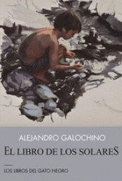 LIBRO DE LOS SOLARES, EL | 9788494442391 | GALOCHINO GASTON, ALEJANDRO