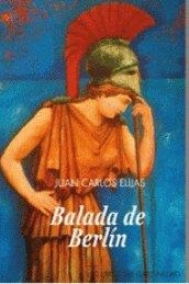 BALADA DE BERLIN | 9788494633232 | ELIJAS, JUAN CARLOS