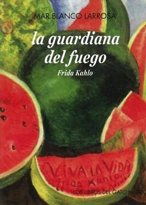 GUARDIANA DEL FUEGO, LA | 9788412243277 | BLANCO LARROSA, MAR