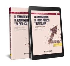 ADMINISTRACION DE FONDOS PUBLICOS Y SU PATOLOGIA | 9788411636568 | RODRÍGUEZ CASTAÑO, ANTONIO RAMÓN