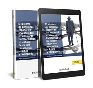 SISTEMA DE PENSIONES ESPAÑOL EN UNA SOCIEDAD EN CONSTANTE TRANSFORMACIÓN | 9788413917382 | RUIZ SANTAMARIA, JOSÉ LUIS