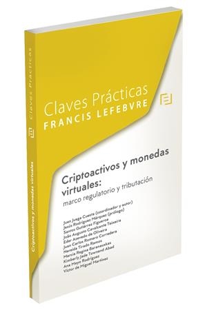 CRIPTOACTIVOS Y MONEDAS VIRTUALES MARCO REGULATORIO Y TRIBUTACIÓN | 9788419303950 | LEFEBVRE-EL DERECHO