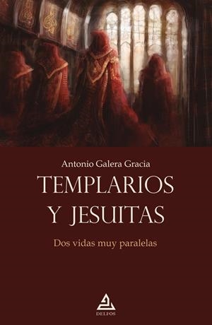 TEMPLARIOS Y JESUITAS | 9788418373701 | GALERA GRACIA, ANTONIO