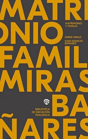 MATRIMONIO Y FAMILIA (8 EDICIÓN) | 9788432164736 | MIRAS POUSO, JORGE MANUEL / BAÑARES PARERA, JUAN IGNACIO