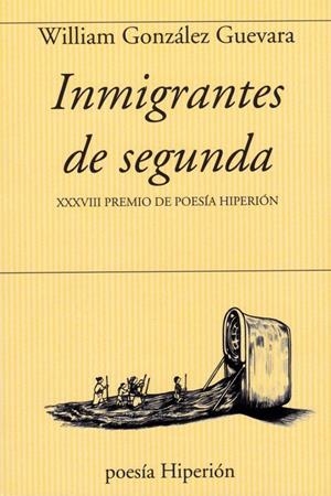 INMIGRANTES DE SEGUNDA | 9788490022214 | GONZALEZ GUEVARA, WILLIAM