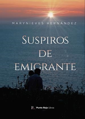 SUSPIROS DE EMIGRANTE | 9788419429681 | HERNÁNDEZ HERNÁNDEZ, MARYNIEVES