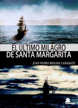 ÚLTIMO MILAGRO DE SANTA MARGARITA, EL | 9788419104861 | MOLINA CAÑABETE, JUAN PEDRO