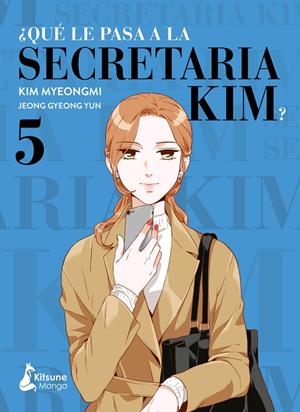 ¿QUÉ LE PASA A LA SECRETARIA KIM? 05 | 9788418524387 | JEONG, GYEONG YUN
