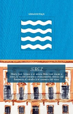 JEREZ | 9788412636116 | LEAL, MIKI / SOLANO, MARÍA JOSÉ