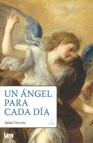 ÁNGEL PARA CADA DÍA, UN | 9788411318112 | VICTORIA, JULIÁN