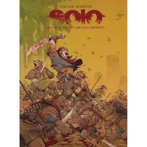 SOLO 07 : EL FINAL DE UN CIRCULO INFINITO | 9788412678413 | MARTÍN, OSCAR