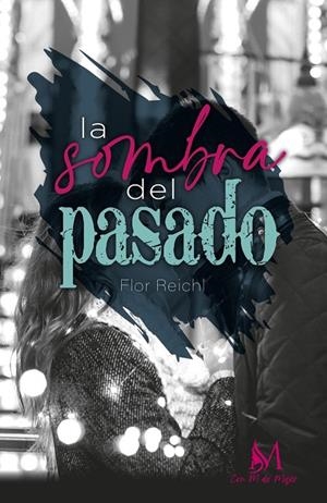 SOMBRA DEL PASADO, LA | 9788419701596 | REICHL, FLOR