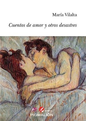 CUENTOS DE AMOR Y OTROS DESASTRES | 9788419370976 | VILALTA, MARÍA