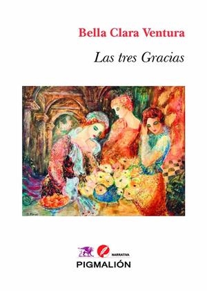 TRES GRACIAS, LAS | 9788419370921 | VENTURA, BELLA CLARA