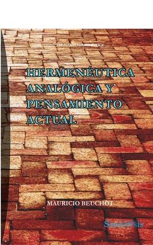 HERMENEUTICA ANALOGICA Y PENSAMIENTO ACTUAL | 9788419199812 | BEUCHOT, MAURICIO