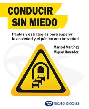 CONDUCIR SIN MIEDO | 9788499689890 | MARTÍNEZ, MARIBEL / HERRADOR, MIGUEL