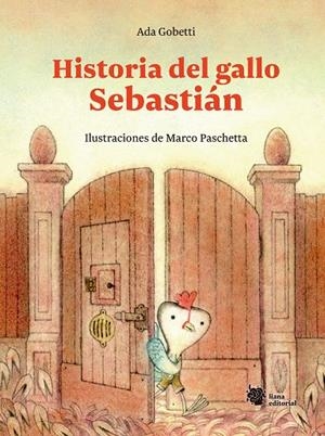 HISTORIA DEL GALLO SEBASTIÁN | 9788412358728 | GOBETTI, ADA