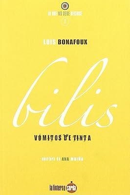 BILIS : VÓMITOS DE TINTA | 9788493656270 | BONAFOUX, LUIS