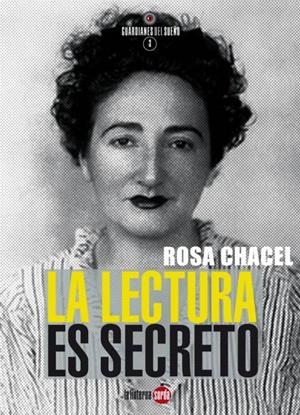 LECTURA ES UN SECRETO, LA | 9788493827397 | CHACEL, ROSA
