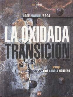 OXIDADA TRANSICIÓN, LA | 9788493827366 | ROCA, JOSÉ MANUEL