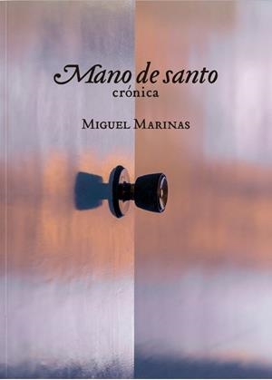 MANO DE SANTO | 9788412257359 | MARINAS, MIGUEL