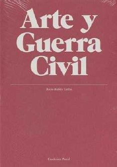 ARTE Y GUERRA CIVIL | 9788493672966 | ROBLES TARDIO, R.