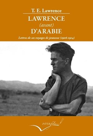 LAWRENCE AVANT D'ARABIE | 9788494388651 | LAWRENCE, THOMAS EDWARD