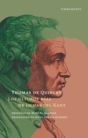 ÚLTIMOS DÍAS DE IMMANUEL KANT, LOS | 9788412340730 | DE QUINCEY, THOMAS