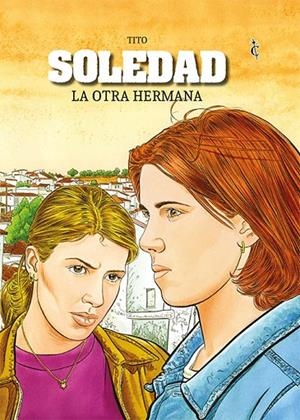 SOLEDAD. LA OTRA HERMANA | 9788412727401 | TITO