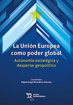 UNIÓN EUROPEA COMO PODER GLOBAL, LA | 9788419632739 | BENEDICTO, M. ÁNGEL