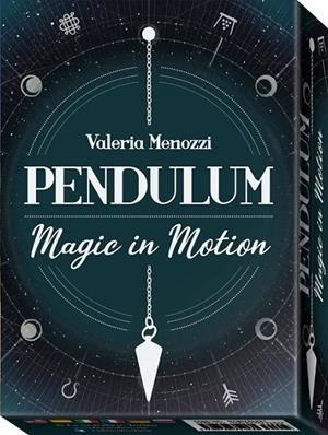 PENDULUM. MAGIC IN MOTION | 9788865278581 | MENOZZI, VALERIA