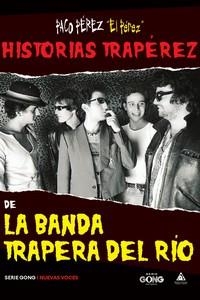 HISTORIAS TRAPÉREZ. LA BANDA TRAPERA DEL RÍO | 9788412579093 | PEREZ, PACO "EL PEREZ"