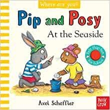 PIP AND POSY WHERE ARE YOU AT THE SEAS | 9781839948343 | SCHEFFLER, AXEL