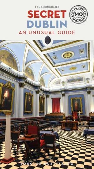 DUBLIN : SECRET GUIDE [2023] | 9782361956264 | CONGHAILE, PÓL Ó