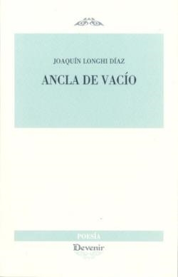 ANCLA DEL VACÍO | 9788418993220 | LONGHI DIAZ, JOAQUIN