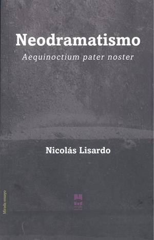 NEODRAMATISMO | 9788412434330 | LISARDO, NICOLÁS