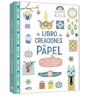 MI LIBRO DE CREACIONES DE PAPEL | 9782733893791 | LE NEILLON, GÄEL