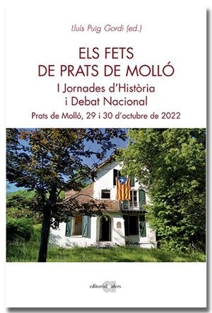 FETS DE PRATS DE MOLLÓ, ELS. I JORNADES D'HISTÒRIA I DEBAT NACIONAL | 9788418618635 | JORNADES D'HISTÒRIA I DEBAT NACIONAL