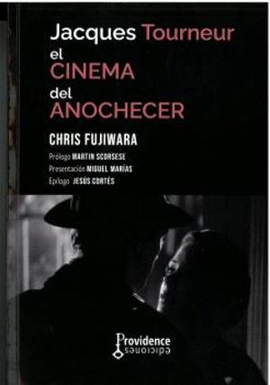 JACQUES TOURNEUR EL CINEMA DEL ANOCHECER | 9788409494750 | FUJIWARA, CHRIS