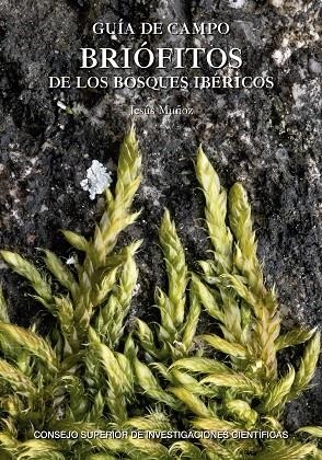 GUIA DE CAMPO BRIOFITOS DE LOS BOSQUES IBERICOS | 9788400111397 | MUÑOZ, JESÚS