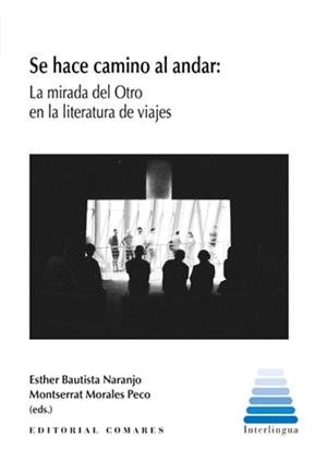 SE HACE CAMINO AL ANDAR | 9788413695143 | BAUTISTA NARANJO, ESTHER / MORALES PECO, MONTSERRAT